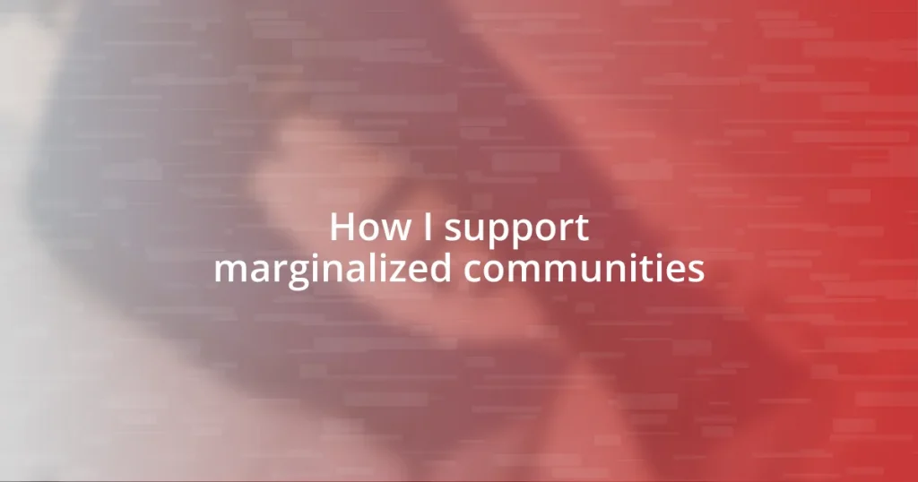 How I support marginalized communities