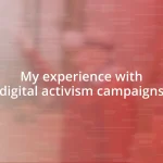 My experience with digital activism campaigns