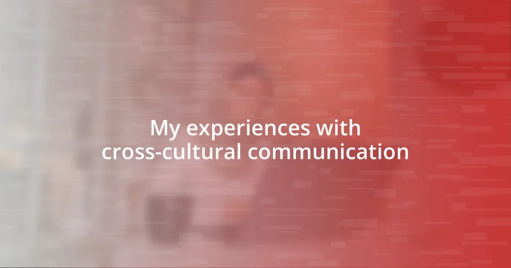 My experiences with cross-cultural communication