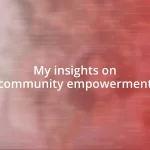 My insights on community empowerment