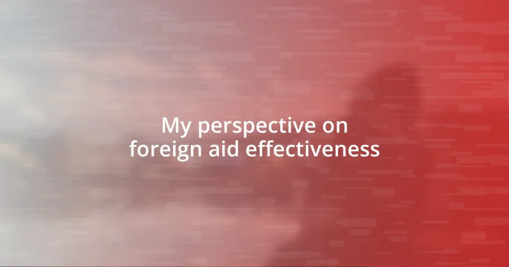 My perspective on foreign aid effectiveness