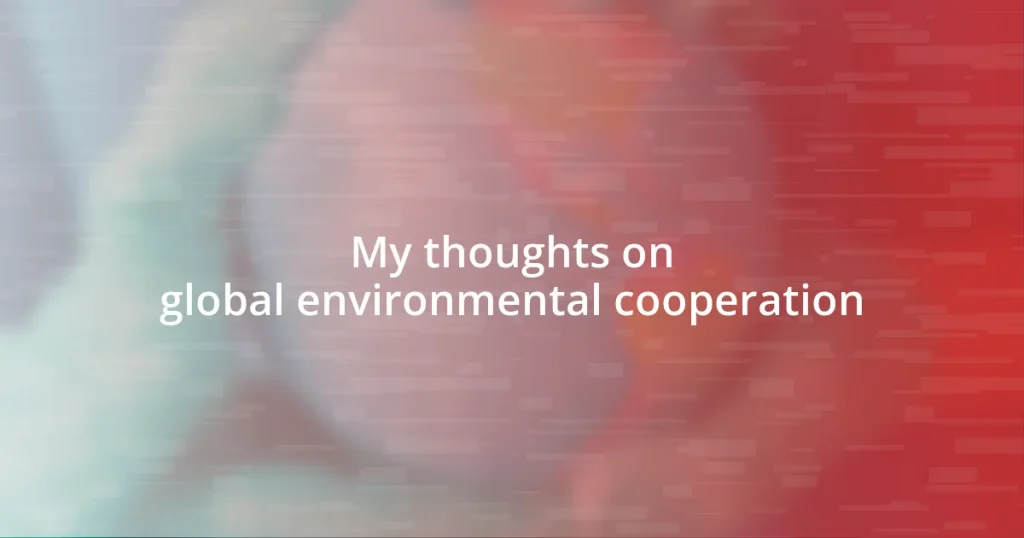 My thoughts on global environmental cooperation