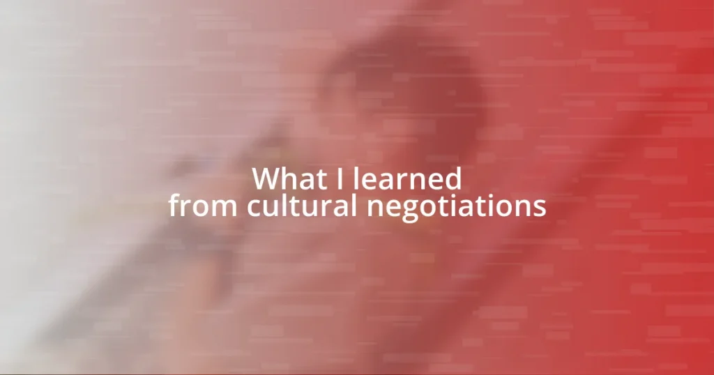 What I learned from cultural negotiations