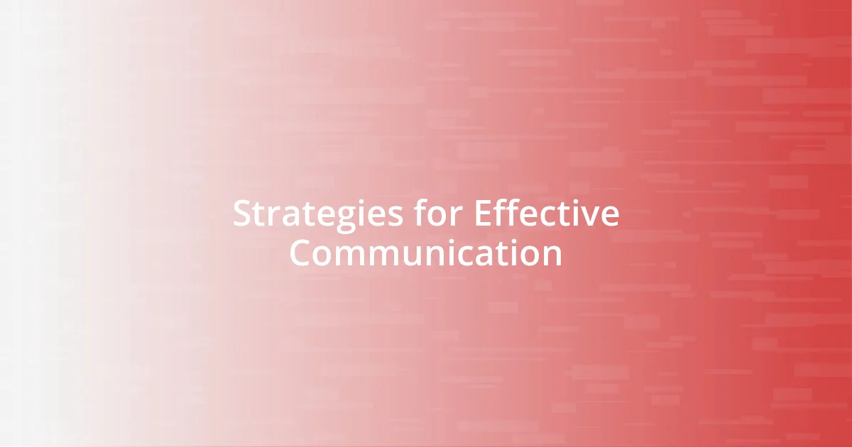 Strategies for Effective Communication