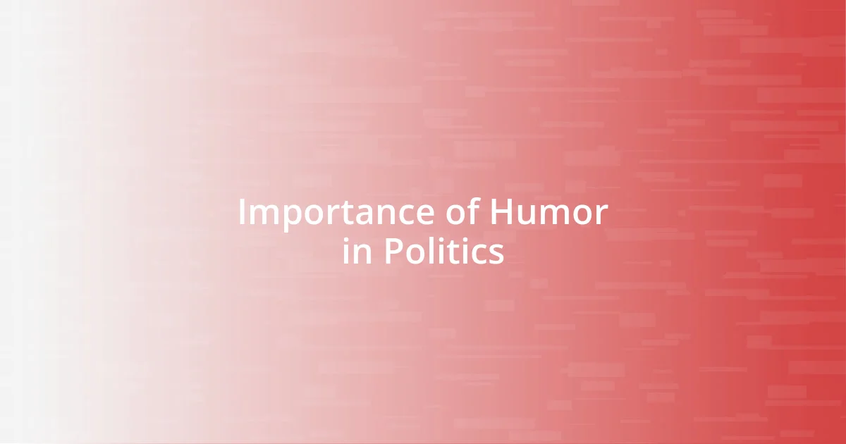 Importance of Humor in Politics