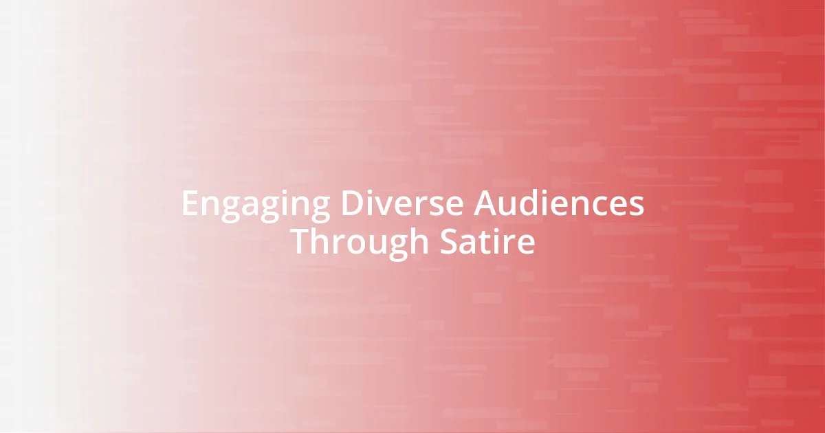 Engaging Diverse Audiences Through Satire