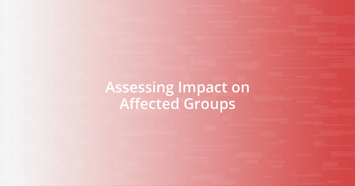 Assessing Impact on Affected Groups