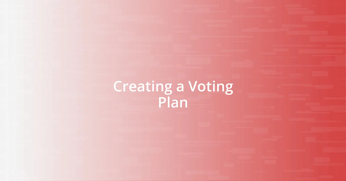 Creating a Voting Plan