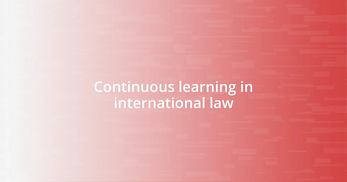 Continuous learning in international law