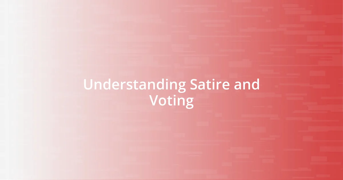 Understanding Satire and Voting