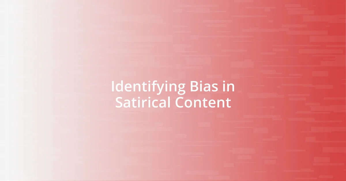 Identifying Bias in Satirical Content