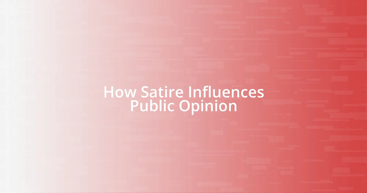 How Satire Influences Public Opinion