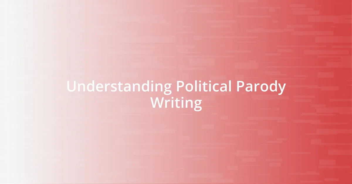 Understanding Political Parody Writing