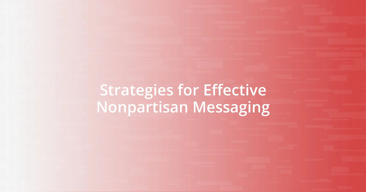 Strategies for Effective Nonpartisan Messaging