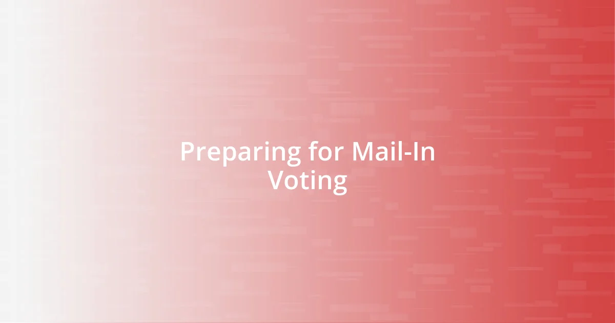 Preparing for Mail-In Voting