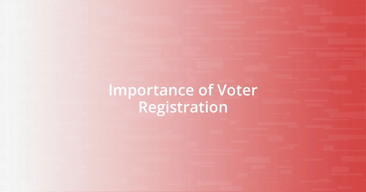 Importance of Voter Registration