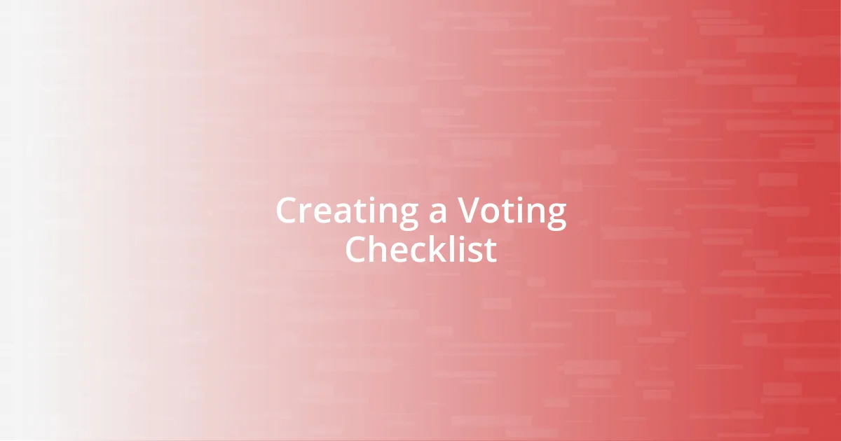 Creating a Voting Checklist