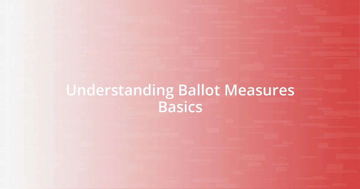 Understanding Ballot Measures Basics