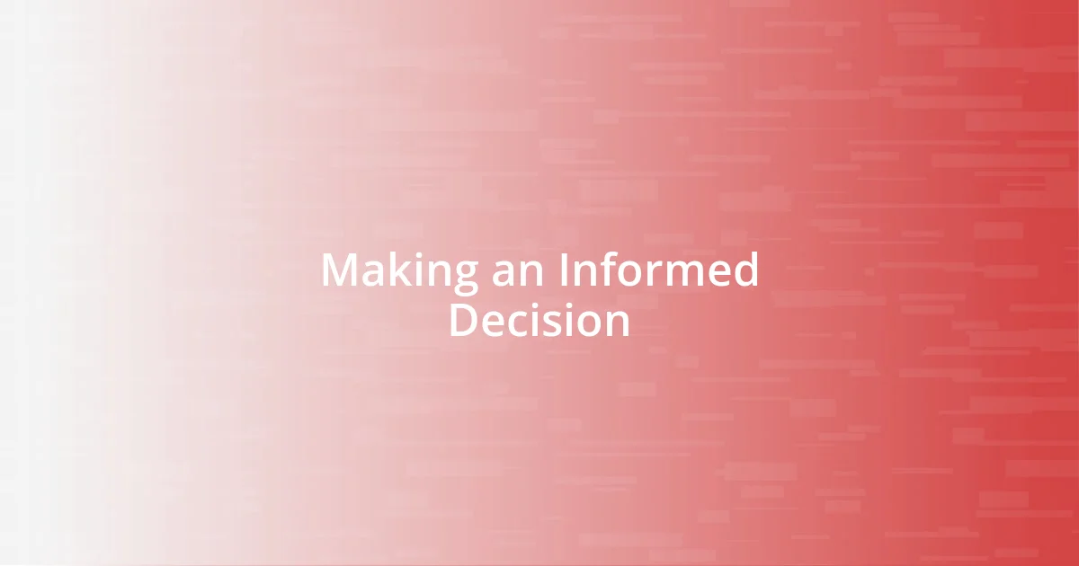 Making an Informed Decision