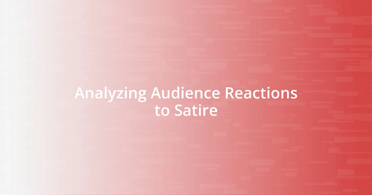 Analyzing Audience Reactions to Satire