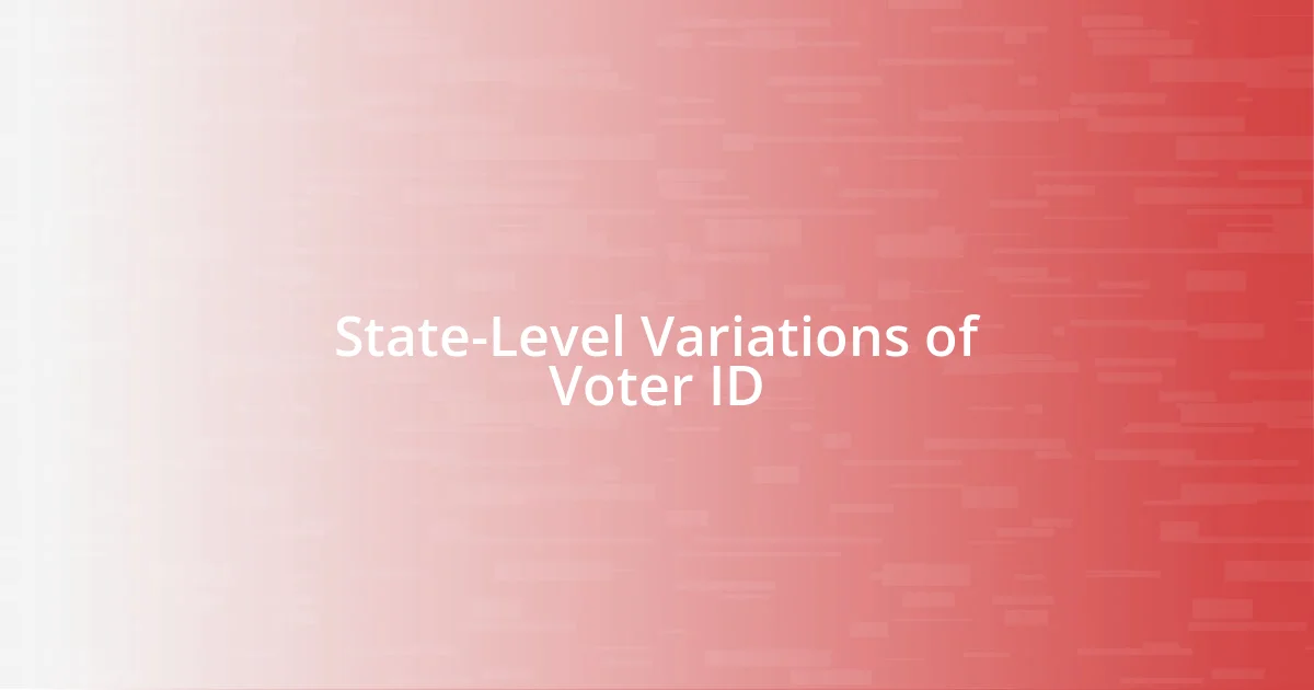 State-Level Variations of Voter ID