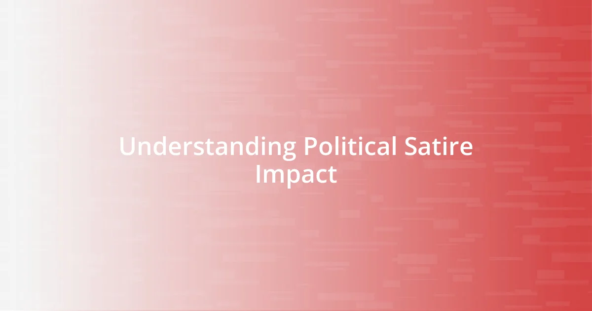 Understanding Political Satire Impact