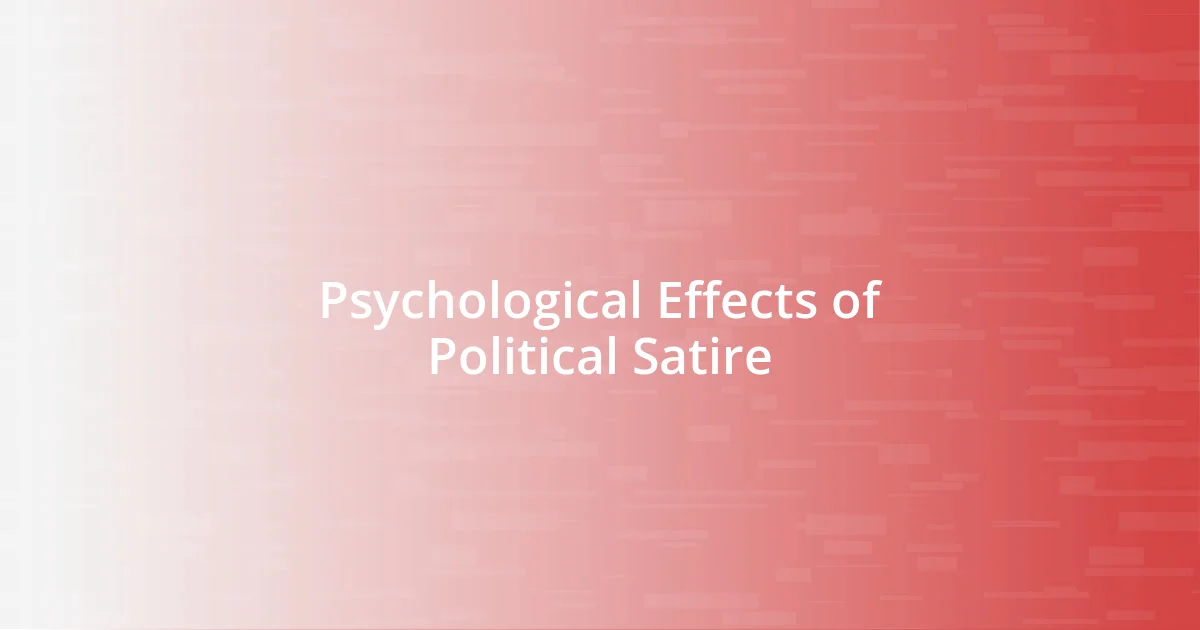 Psychological Effects of Political Satire