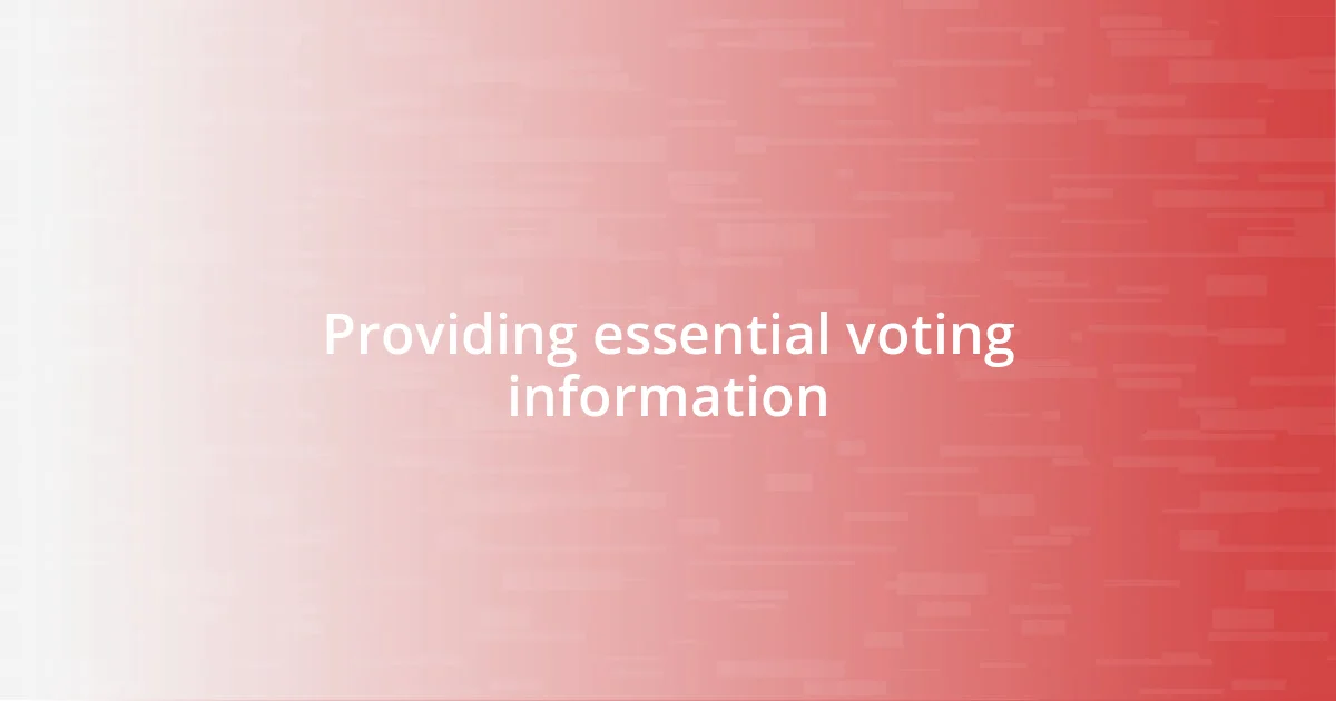 Providing essential voting information