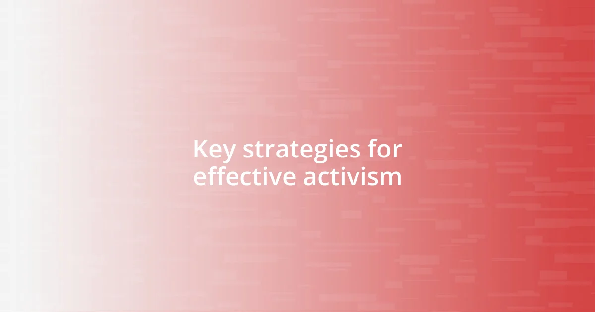 Key strategies for effective activism