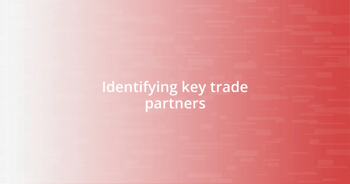 Identifying key trade partners