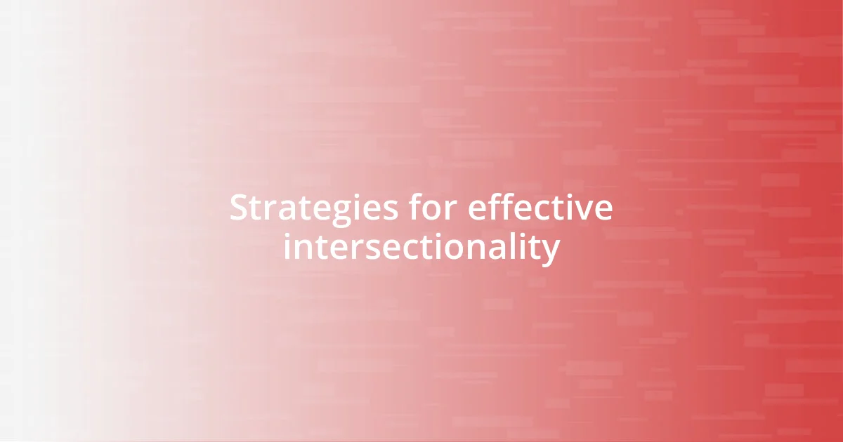 Strategies for effective intersectionality