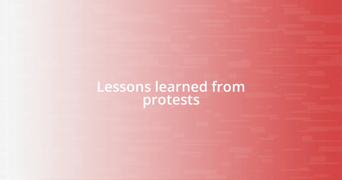 Lessons learned from protests