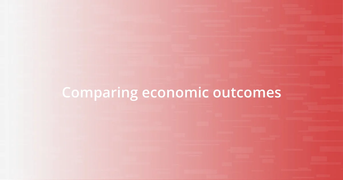 Comparing economic outcomes