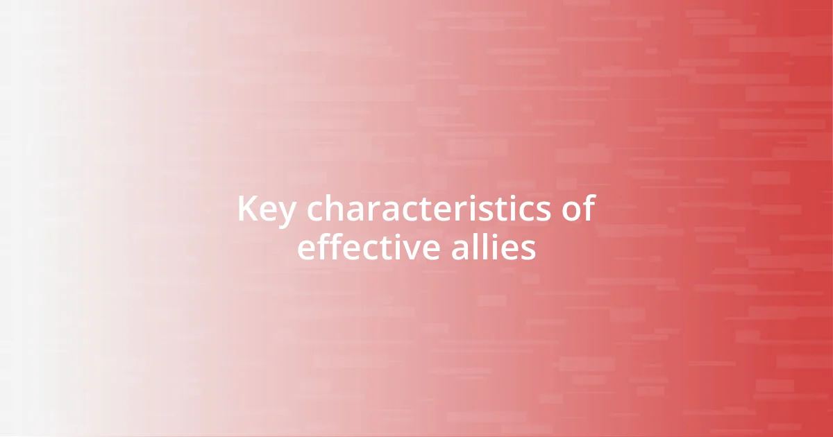 Key characteristics of effective allies