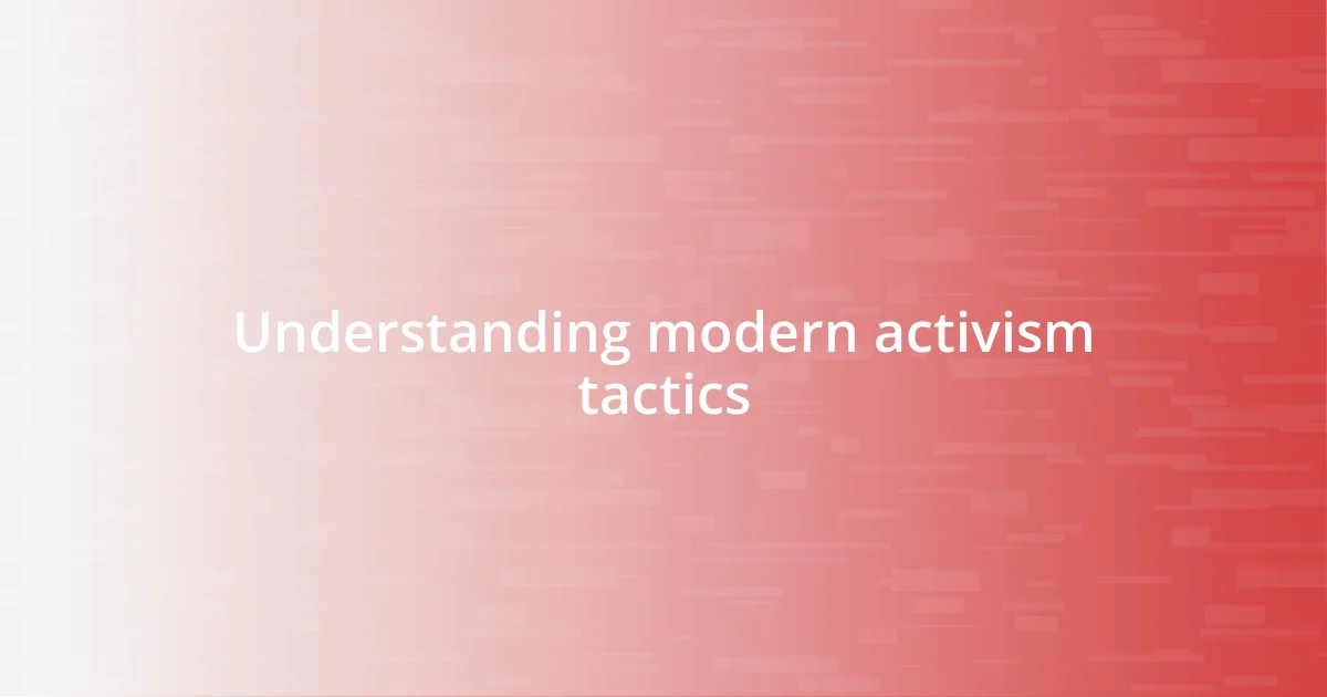 Understanding modern activism tactics