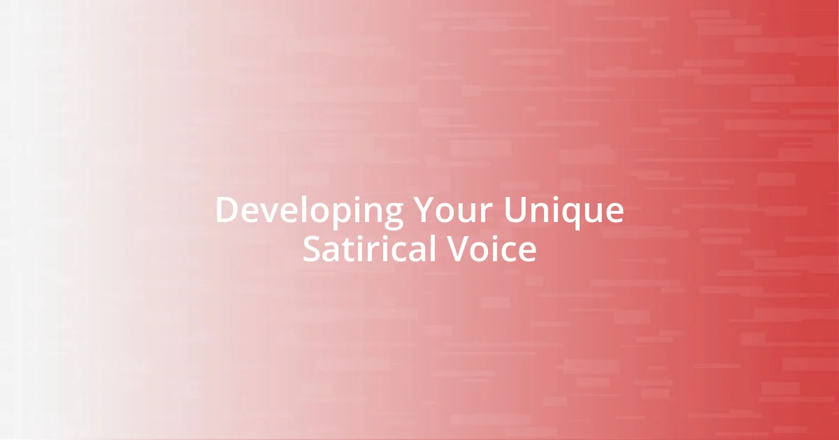 Developing Your Unique Satirical Voice