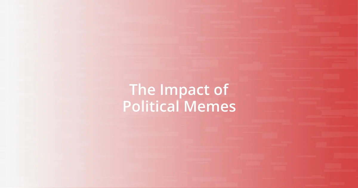 The Impact of Political Memes