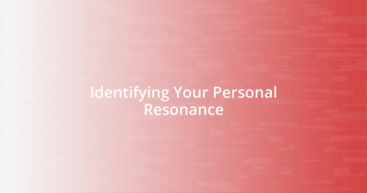 Identifying Your Personal Resonance