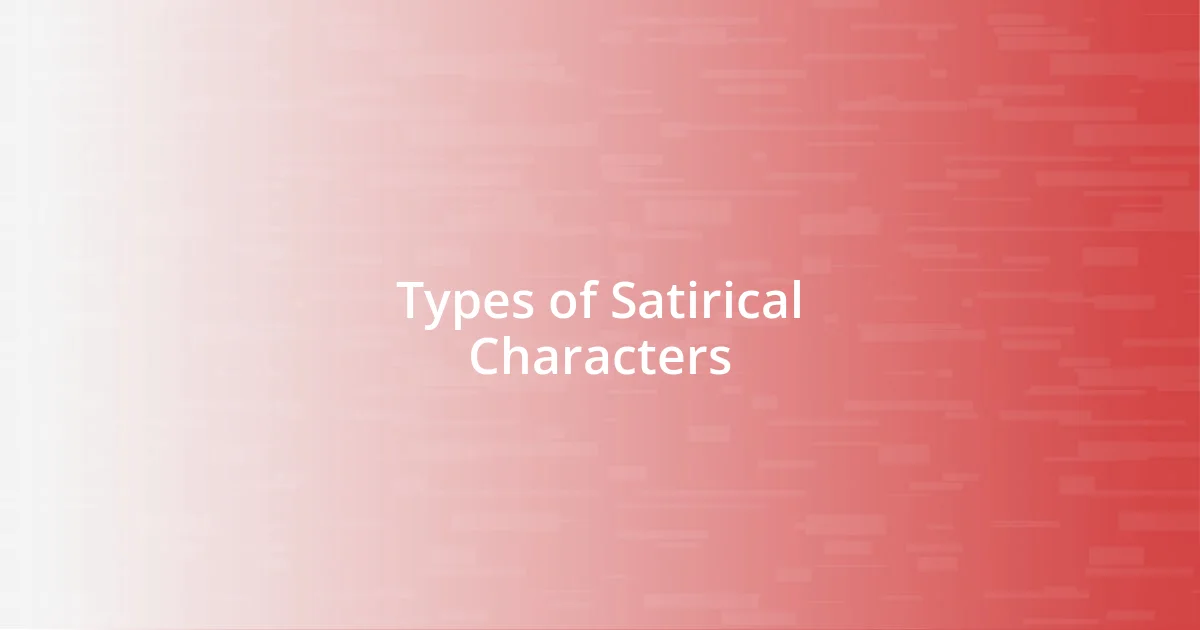 Types of Satirical Characters