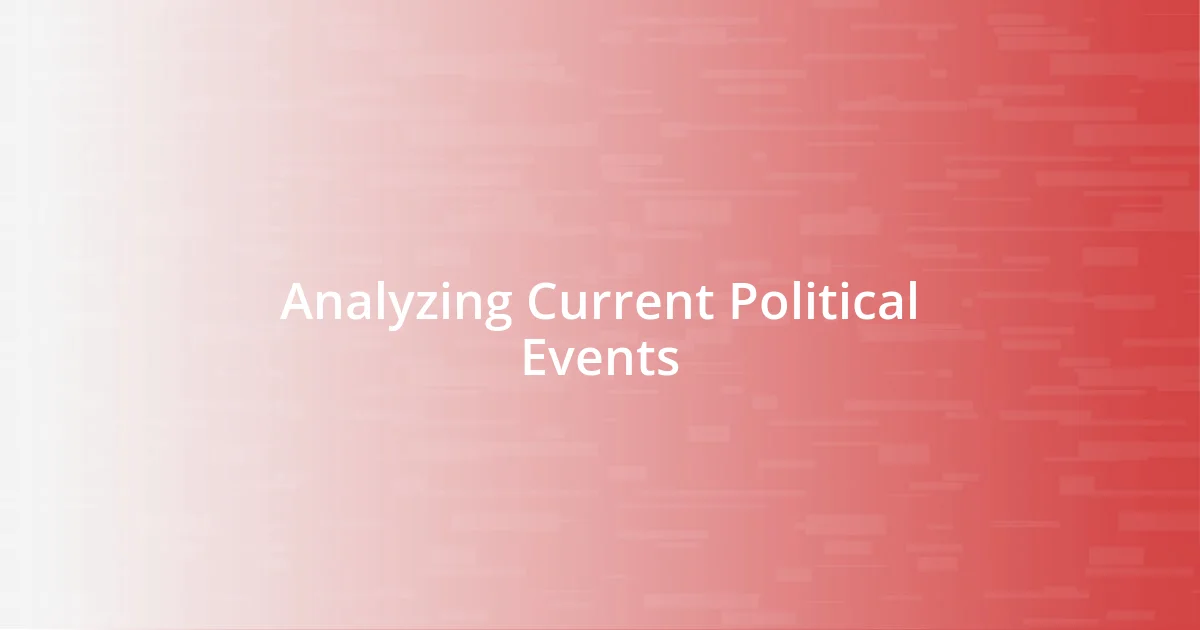 Analyzing Current Political Events