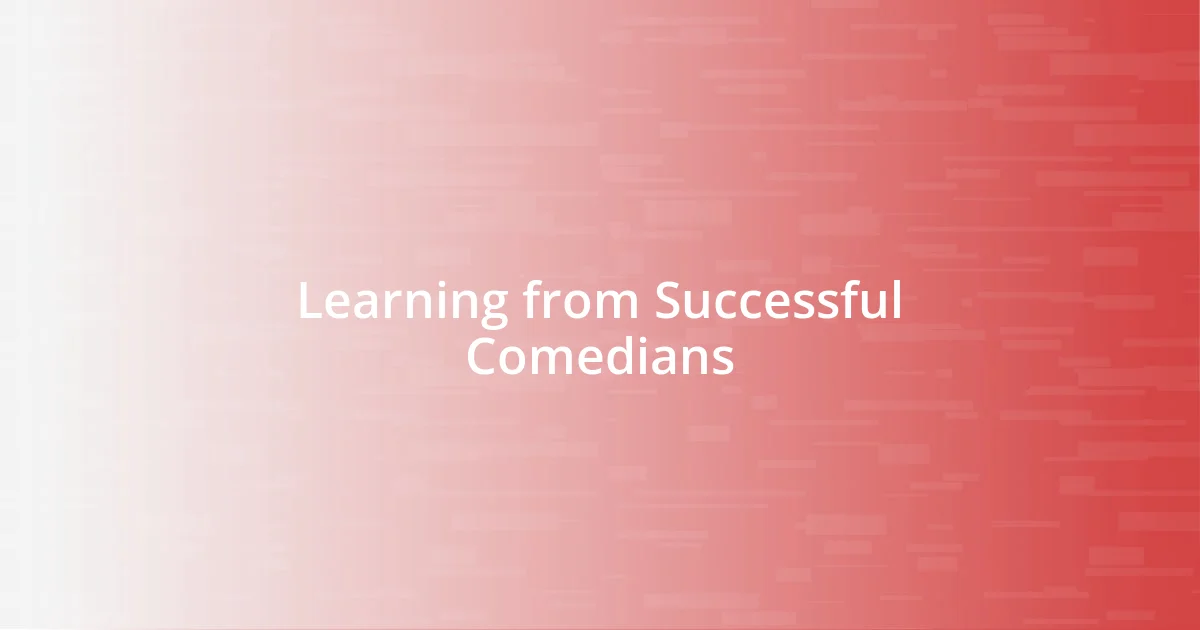 Learning from Successful Comedians